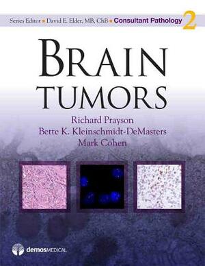 Brain Tumors by Bette K. Kleinschmidt-Demasters, Richard Prayson, Mark Cohen