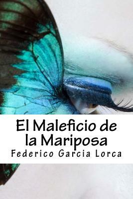 El Maleficio de la Mariposa by Federico García Lorca