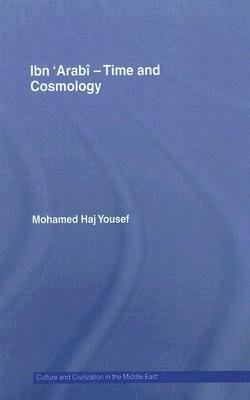 Ibn 'arabî - Time and Cosmology by Mohamed Haj Yousef