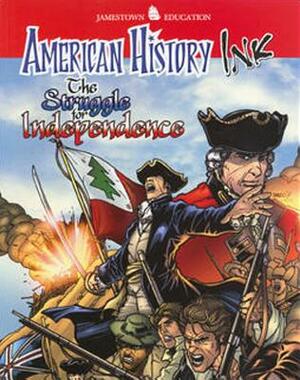 American History Ink the Struggle for Independence by McGraw Hill