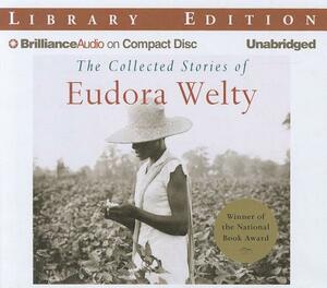 The Collected Stories of Eudora Welty by Eudora Welty