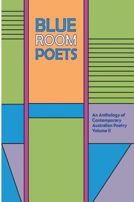 Blue Room Poets Volume II by Linda Ireland, Judy Hooworth, Jeanette Campbell