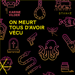 On meurt tous d'avoir vécu by Karine Vilder