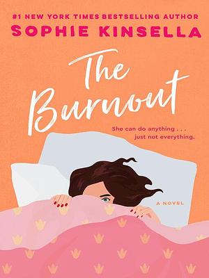 The Burnout: A Novel by Sophie Kinsella