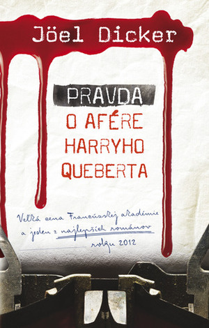 Pravda o afére Harryho Queberta by Beata Panáková, Joël Dicker