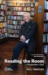 Reading the Room: A Bookseller's Tale by Paul Yamazaki