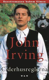 Ciderhusreglerna by John Irving