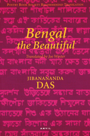 Bengal the Beautiful by Jibanananda Das, Joe Winter