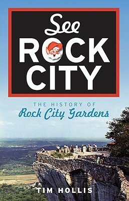 See Rock City: The History of Rock City Gardens by Tim Hollis