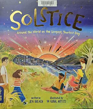 Solstice: Around the World on the Longest, Shortest Day by Jen Breach