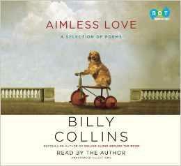 Aimless Love: A Selection of Poems by Billy Collins