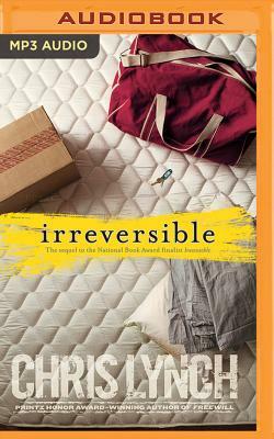 Irreversible by Chris Lynch