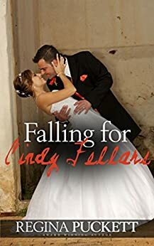 Falling for Cindy Fellars by Regina Puckett