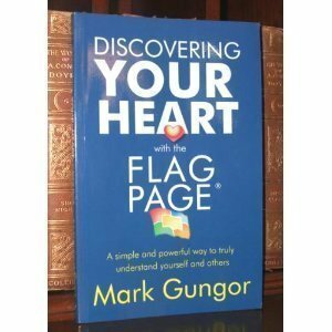 Discovering Your Heart With The Flag Page by Mark Gungor