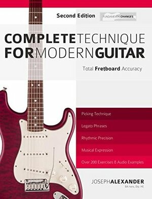 Complete Technique for Modern Guitar: Second Edition by Joseph Alexander