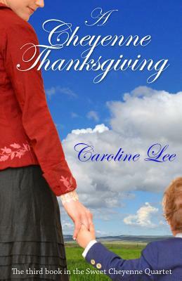 A Cheyenne Thanksgiving by Caroline Lee
