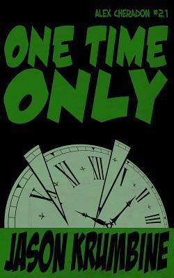 One Time Only by Jason Krumbine