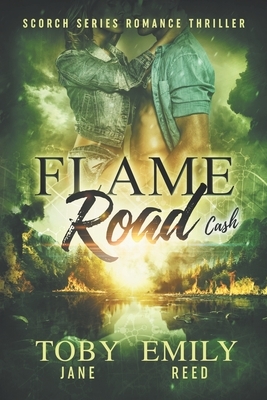 Flame Road by Emily Reed, Toby Jane