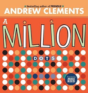 A Million Dots by Andrew Clements