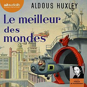 Le meilleur des mondes by Aldous Huxley