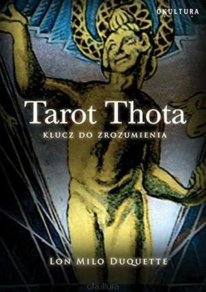 Tarot Thota by Lon Milo DuQuette