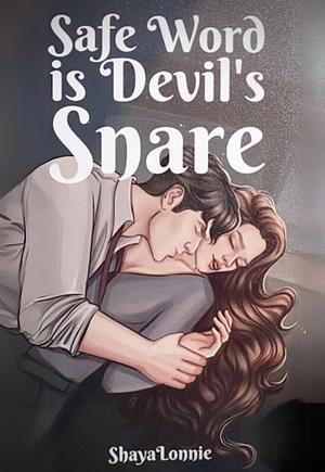 Safe Word is Devil's Snare by ShayaLonnie