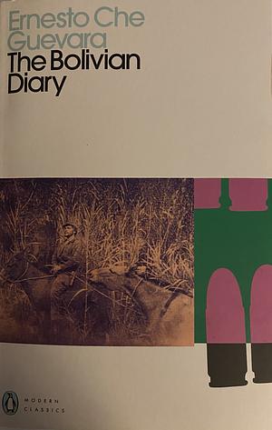 The Bolivian Diary by Ernesto Che Guevara