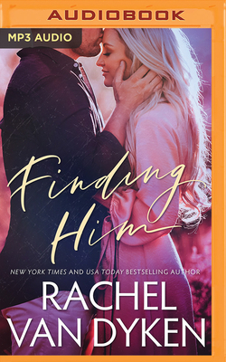 Finding Him by Rachel Van Dyken