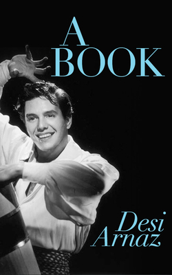 A Book by Desi Arnaz