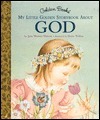 My Little Golden Storybook About God (Little Golden Storybook) by Eloise Wilkin, Jane Werner Watson