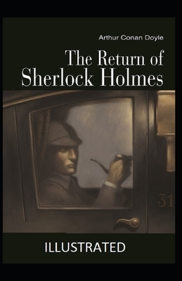 The Return of Sherlock Holmes Illustrated by Arthur Conan Doyle