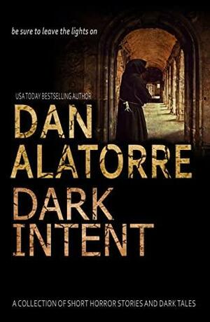 Dark Intent by Dan Alatorre