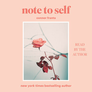 Note to Self by Connor Franta