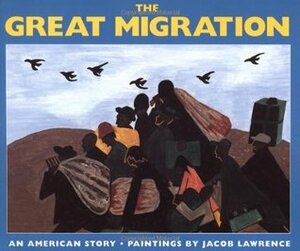 The Great Migration: An American Story by Jacob Lawrence
