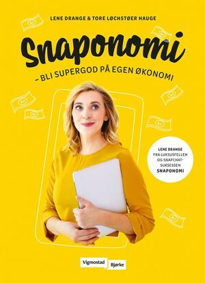 Snaponomi - bli supergod på egen økonomi by Tore Løchstøer Hauge, Lene Drange