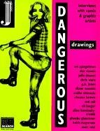 Dangerous Drawings: Interviews With Comix & Graphix Artists by Andrea Juno, Chris Ware, Sue Coe, Daniel Clowes, Spiegelma, G.B. Jones