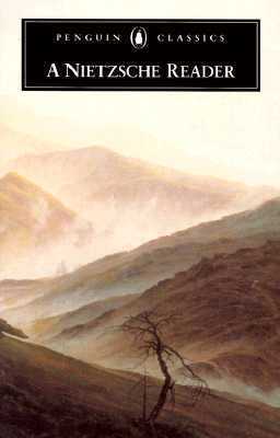 A Nietzsche Reader by R.J. Hollingdale, Friedrich Nietzsche