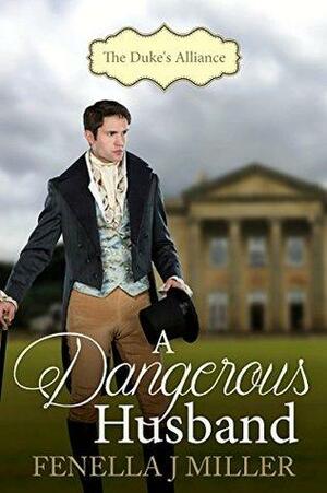 A Dangerous Husband by Fenella J. Miller