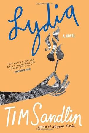 Lydia: A Novel by Tim Sandlin, Tim Sandlin