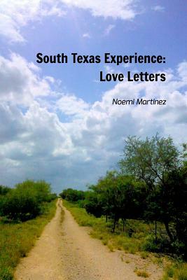 South Texas Experience by Noemi Martinez