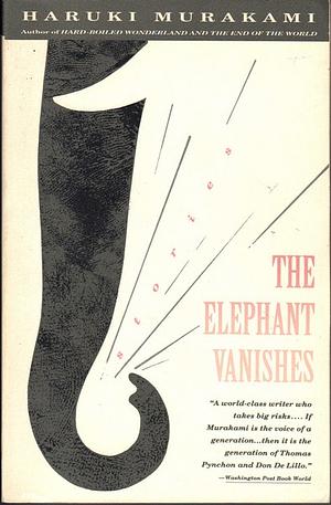 The Elephant Vanishes by Haruki Murakami