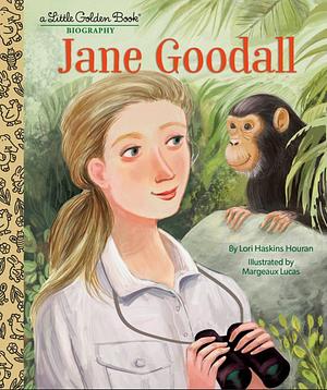 Jane Goodall: A Little Golden Book Biography by Lori Haskins Houran