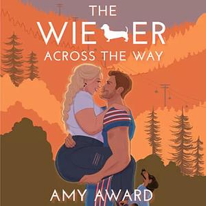 The Wiener Across the Way by Amy Award