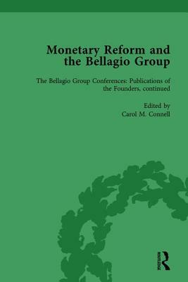 Monetary Reform and the Bellagio Group Vol 5: Selected Letters and Papers of Fritz Machlup, Robert Triffin and William Fellner by Joseph Salerno, Carol M. Connell