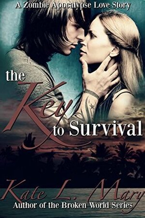 The Key to Survival by Kate L. Mary