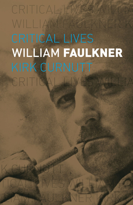 William Faulkner by Kirk Curnutt
