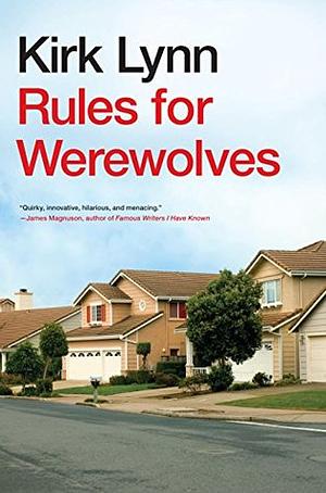 Rules for Werewolves by Kirk Lynn