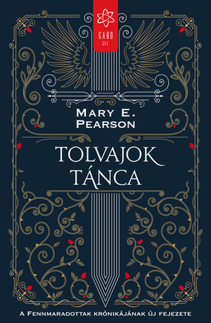 Tolvajok tánca by Mary E. Pearson