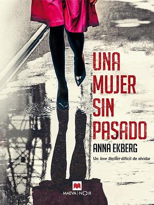 Una mujer sin pasado by Anna Ekberg