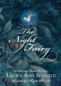 The Night Fairy by Laura Amy Schlitz